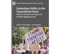 Contentious Politics in the Transnational Arena: Political Contention in Europe and its Wider Neighbourhood (Palgrave Studies in European Political Sociology)