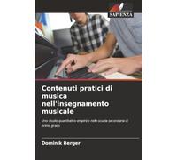 Contenuti pratici di musica nell'insegnamento musicale: Uno studio quantitativo-empirico nella scuola secondaria di primo grado