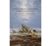 Contenzioso climatico e processo civile. Tra questioni di ammissibilità e prova