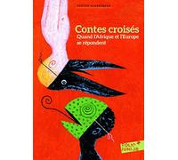 Contes croisés: Quand l'Afrique et l'Europe se répondent