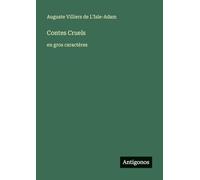 Contes Cruels: en gros caractères