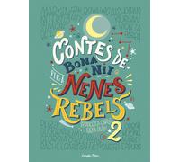 Contes de bona nit per a nenes rebels 2 | Elena Favilli, Elena Favilli Francesca Cavallo