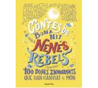 Contes de bona nit per a nenes rebels 3: 100 dones immigrants que han canviat el món