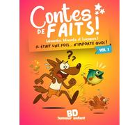 Contes de faits !: absurdes, hilarants et loufoques. Il était une fois...n’importe quoi ! BD humour enfant pour filles et garçons, livre histoire drôle enfant