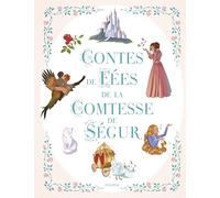 Contes de fées de la comtesse de Ségur (Mes albums classiques)