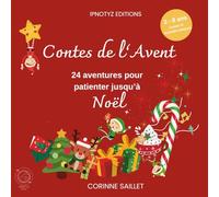 Contes de l’Avent: 24 aventures pour patienter jusqu’à Noël