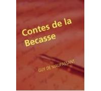 Contes De La Becasse (ebook)