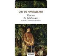 Contes De La Bécasse: Et Autres Contes De Chasseurs