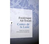 Contes de la Lune: Essai sur la fiction et la science modernes