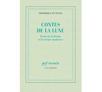 Contes de la Lune: Essai sur la fiction et la science modernes