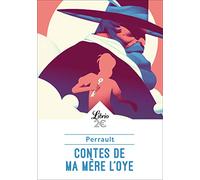 Contes de ma mère l'Oye: Histoires ou contes du temps passé, avec des Moralités