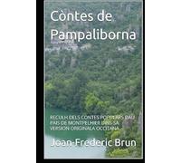 Còntes de Pampaliborna: RECULH DELS CONTES POPULARS DAU PAIS DE MONTPELHIER DINS SA VERSION ORIGINALA OCCITANA