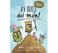 CONTES DE PATATES 2 EL REI DEL MON | Ben Clanton