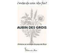 Contes du coin (du feu) 2 Histoires et racontars du pays de Nocé