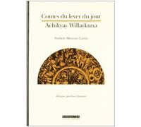 Contes Du Lever Du Jour. Edition Bilingue Francais-Quechua