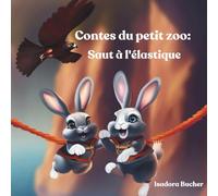 Contes du petit zoo: Saut à l'élastique