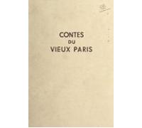 Contes Du Vieux Paris (ebook)