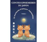 Contes éphémères du japon: Tome 2 : 72 murmures d'amours impossibles