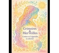 Contes et Légendes à colorier (Grimoires & Merveilles)