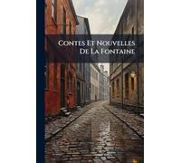 Contes Et Nouvelles De La Fontaine