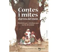 Contes i mites d'arreu del món: Històries per retrobar-nos en la diversitat: 2 (Creixent)