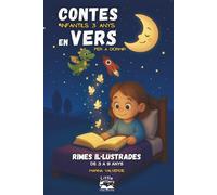 Contes infantils 3 anys en vers per a dormir: Rimes en català il·lustrades sobre valors, emocions i aprenentatge infantil