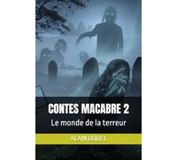 CONTES MACABRE 2: Le monde de la terreur