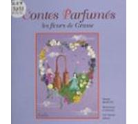 Contes Parfumés : Les Fleurs De Grasse (ebook)