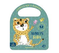 Contes per a nadons - Xumets fora: Un conte per a bebès per aprendre a acomiadar-se del xumet, interactiu, amb una solapa i amb una nansa: 5 (Pas a pas, aprendràs i et divertiràs)