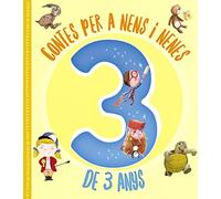 Contes per a nens i nenes de 3 anys (Catalá - A PARTIR DE 3 ANYS - CONTES - Contes curts)
