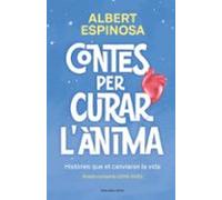 Contes Per Curar L Ànima. Histories Que Et Faran Bategar