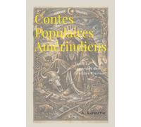 Contes Populaires Amérindiens: Tome 1 - Légendes des Grandes Plaines (Contes Populaires - Un Héritage Universel)