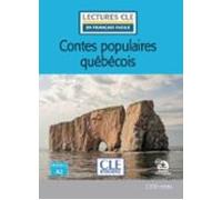 Contes Populaires Québécois - Niveau 2/a2 - Lecture Cle En França Is F