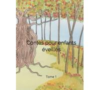 Contes pour enfants éveillés: Tome 1