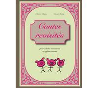 Contes revisités: pour adultes immatures et enfants avertis