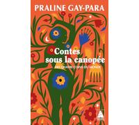 Contes sous la canopée: Des quatre coins du monde. Arménie, Brésil, Caraïbes, Chine, Etats-Unis, Haïti, Inde, Japon, Liban, Malaisie, Maroc, Mexique, ... Tanzanie, Turquie Venezuela, Vietnâm, etc