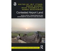 Contested Airport Land: Social-Spatial Transformation and Environmental Injustice in Asia and Africa (Routledge Research in Planning and Urban Design)
