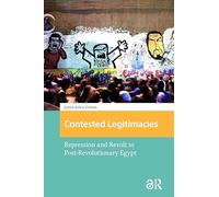 Contested Legitimacies: Repression and Revolt in Post-Revolutionary Egypt (Protest and Social Movements)