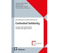 Contested Solidarity: European and Global Reactions to Russia's War against Ukraine: 11