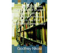 Contested Spaces: The Politics of Student Activism at the University of Pretoria (UP) in the First Decade of Democracy