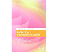 Contesting Cosmopolitan Europe: Euroscepticism, Crisis and Borders (Protest and Social Movements)