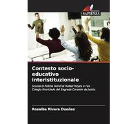 Contesto socio-educativo interistituzionale: Scuola di Polizia General Rafael Reyes e l'ex Colegio Noviciado del Sagrado Corazón de Jesús.
