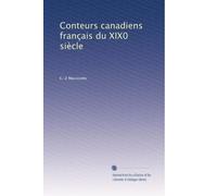 Conteurs canadiens français du XIX0 siÃ..cle