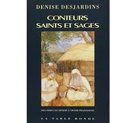 Conteurs Saints Et Sages. Des Peres Du Desert A Swami Prajnanpad