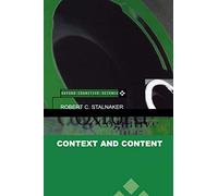 Context and Content: Essays on Intentionality in Speech and Thought (Oxford Cognitive Science Series)
