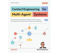 Context Engineering for Multi-Agent Systems: Move beyond prompting to build a Context Engine, a transparent architecture of context and reasoning
