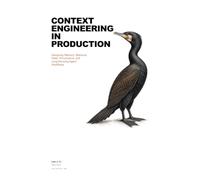 Context Engineering in Production: Designing Memory, Retrieval, State, Provenance, and Long-Running Agent Workflows (Signal Studio Production AI Engineering)