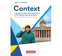 Context Oberstufe - Allgemeine Ausgabe 2022 - Listening in: Recent Developments in the English-Speaking World - Topics in Context - Themenheft mit Schwerpunkt Hörverstehen