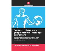 Contexto histórico e geopolítico da liderança petrolífera