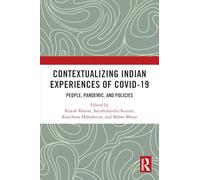 Contextualizing Indian Experiences of Covid-19: People, Pandemic, and Policies